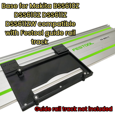 Makita BSS610Z DSS610Z DSS611Z circular saw adapter guide rail base compatible with FESTOOL guide rail track