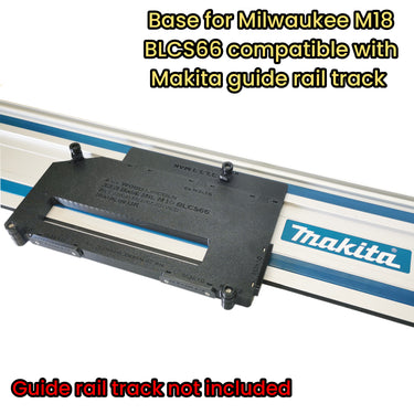 Milwaukee M18BLCS66 2631-20 circular saw adapter guide rail base compatible with MAKITA guide rail track