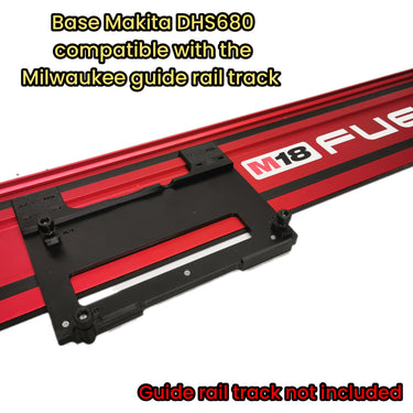 Makita DHS680 DHS680Z XSH03Z circular saw adapter guide rail base compatible with MILWAUKEE guide rail track