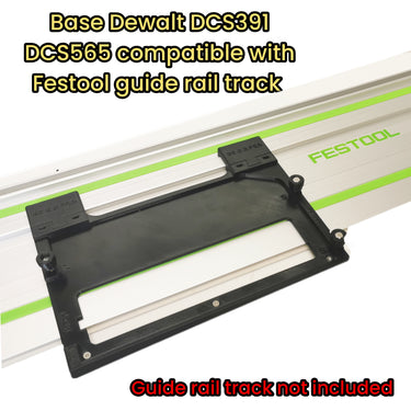 Dewalt DCS391 DCS565 circular saw adapter guide rail base compatible with FESTOOL guide rail track