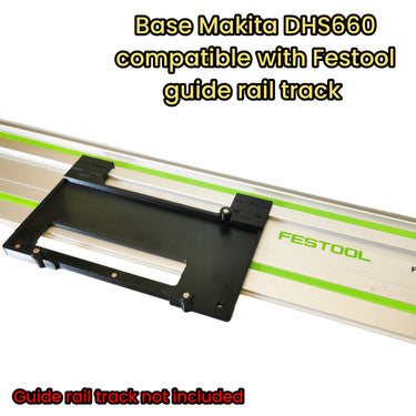 Makita DHS660 DHS660Z circular saw adapter guide rail base compatible with FESTOOL guide rail track