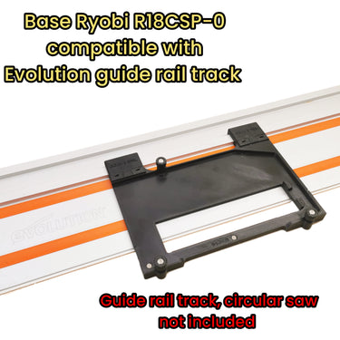 Ryobi R18CSP-0 circular saw adapter guide rail base compatible with EVOLUTION guide rail track
