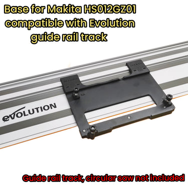 Makita HS012GZ GSH05Z circular saw adapter guide rail base compatible with EVOLUTION guide rail track